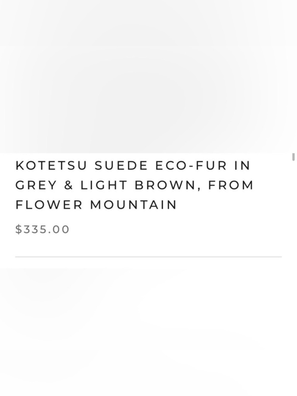 NWT Flower Mountain KOTETSU SUEDE ECO-FUR IN GREY & LIGHT BROWN - Picture 5 of 13